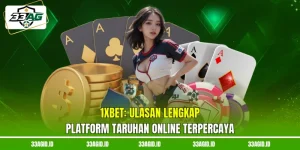 1xBet 33AG - Ulasan Lengkap Platform Taruhan Online Terpercaya