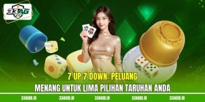 7 Up 7 Down 33AG - Peluang Menang Untuk Lima Pilihan Taruhan Anda