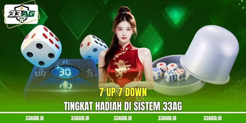 7 up 7 down tingkat hadiah di sistem 33AG