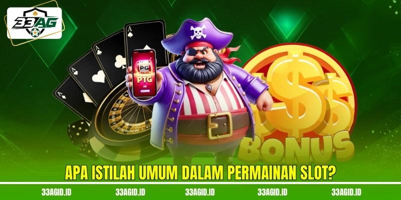 Apa istilah umum dalam permainan slot?