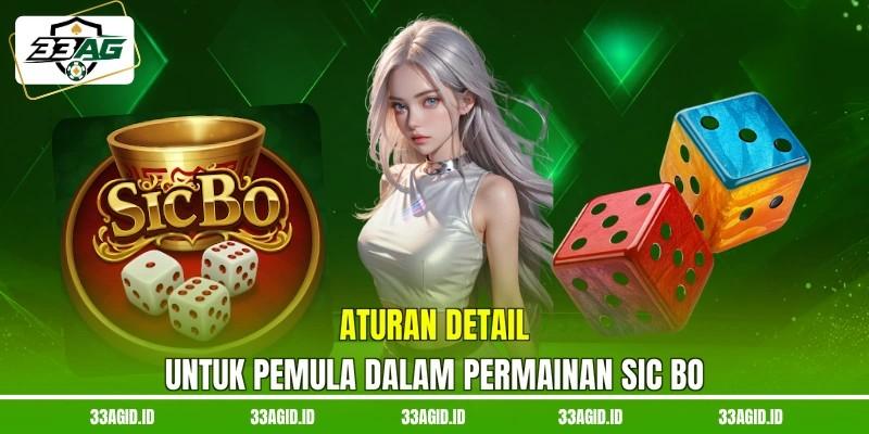 Aturan detail untuk pemula dalam permainan sic bo Aturan detail untuk pemula dalam permainan sic bo 33AG