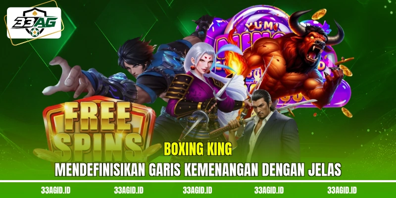 Boxing King 33AG mendefinisikan garis kemenangan dengan jelas