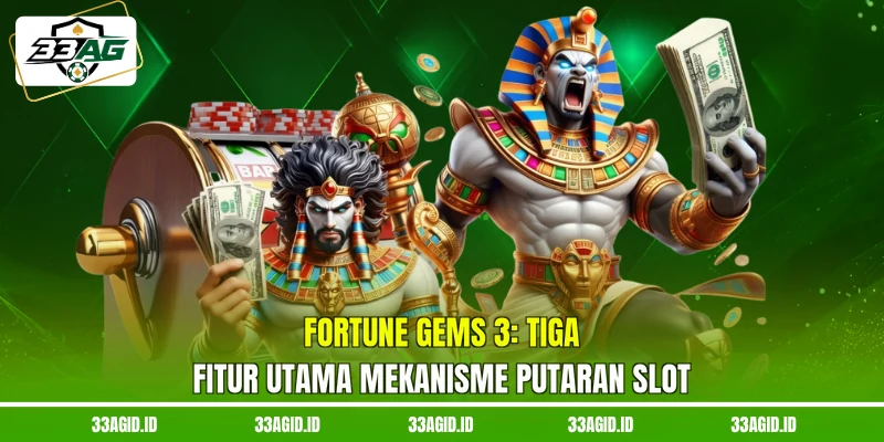 Fortune Gems 33AG - Tiga Fitur Utama Mekanisme Putaran Slot