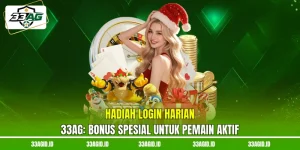 Hadiah Login Harian 33AG - Bonus Spesial Untuk Pemain Aktif