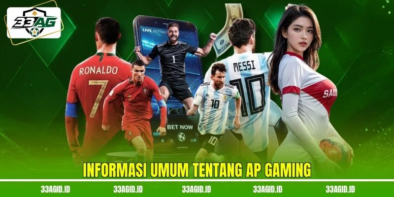 Informasi Umum tentang AP Gaming 33AG