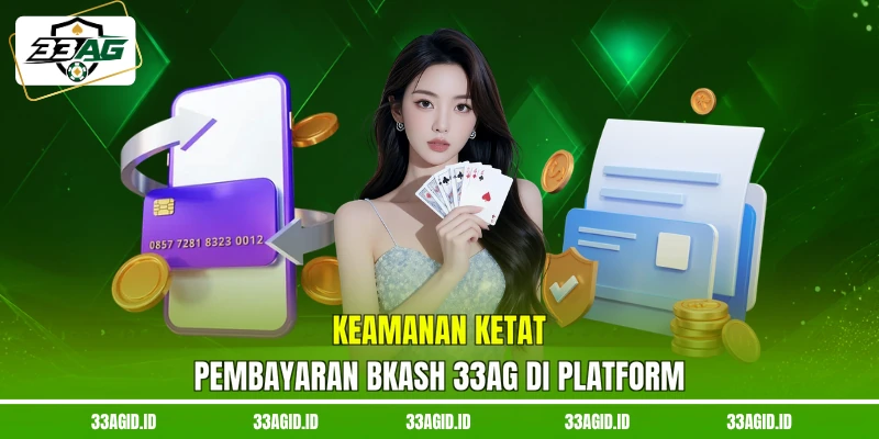 Keamanan ketat pembayaran bKash 33AG di platform