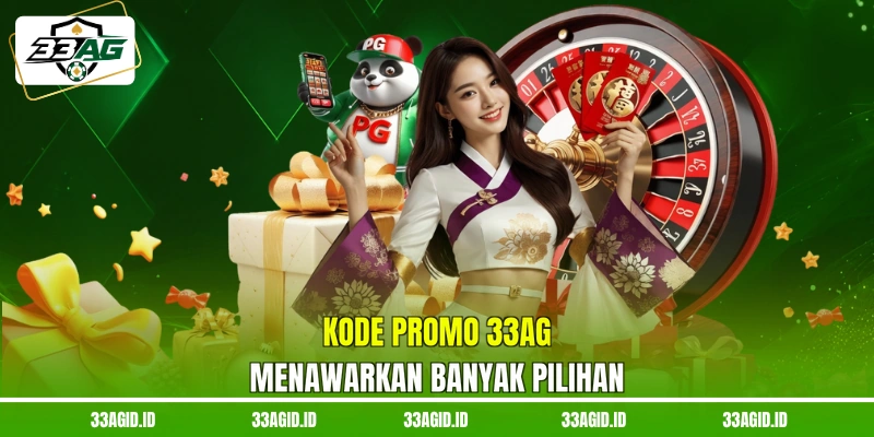 Kode promo 33AG menawarkan banyak pilihan