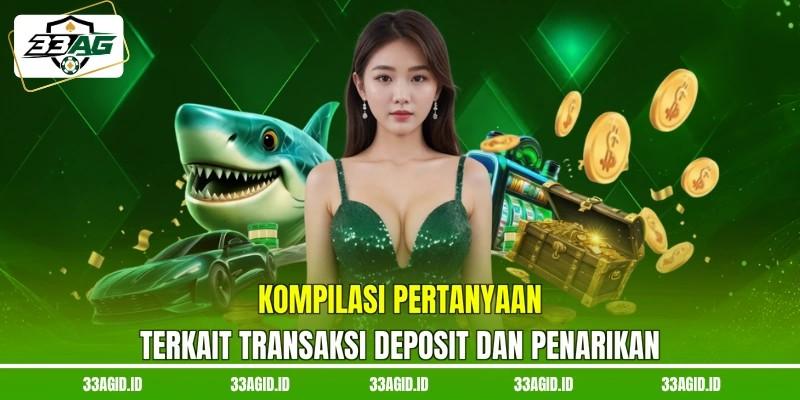 Kompilasi pertanyaan terkait transaksi deposit dan penarikan