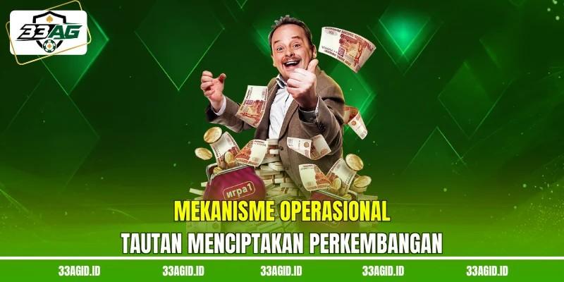 Mekanisme operasional tautan menciptakan perkembangan Mekanisme operasional tautan menciptakan perkembangan