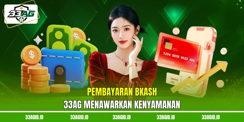 Pembayaran bKash 33AG menawarkan kenyamanan