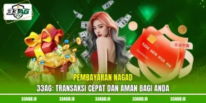 Pembayaran Nagad 33AG: Transaksi Cepat Dan Aman Bagi Anda
