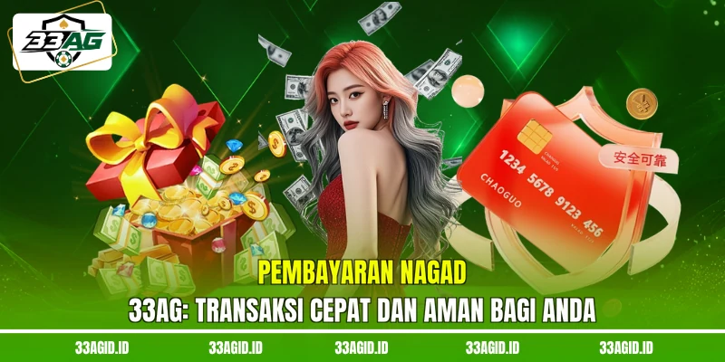 Pembayaran Nagad 33AG: Transaksi Cepat Dan Aman Bagi Anda