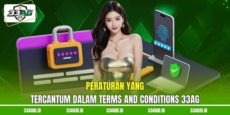 Peraturan yang tercantum dalam terms and conditions 33AG