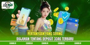 Pertanyaan Yang Sering Diajukan Tentang Deposit FQA 33AG Terbaru