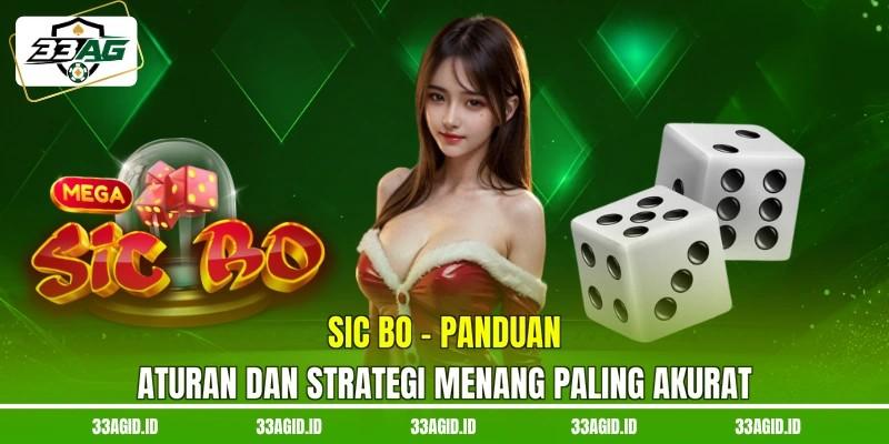 Sic Bo 33AG - Panduan Aturan Dan Strategi Menang Paling Akurat
