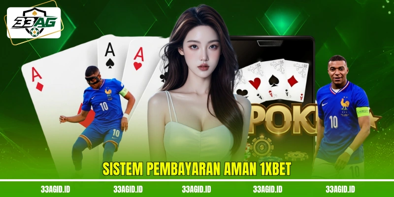 Sistem pembayaran aman 1xBet 33AG