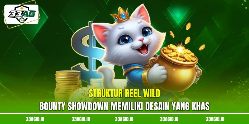 Struktur reel wild bounty showdown 33AG memiliki desain yang khas