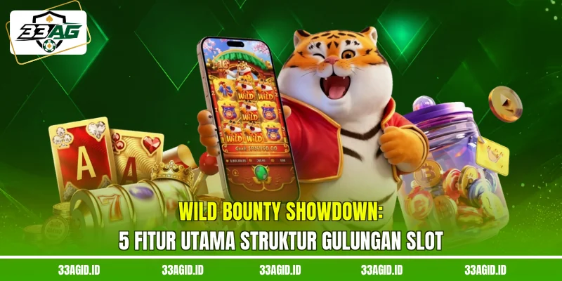 Wild Bounty Showdown 33AG - 5 Fitur Utama Struktur Gulungan Slot